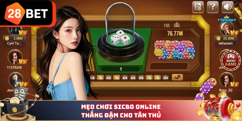 Mẹo chơi Sicbo Online thắng đậm cho tân thủ