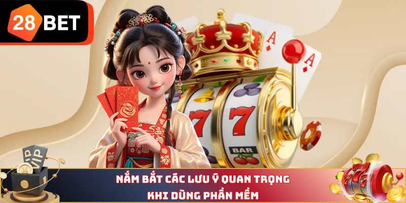 Nắm bắt các lưu ý quan trọng khi dùng phần mềm