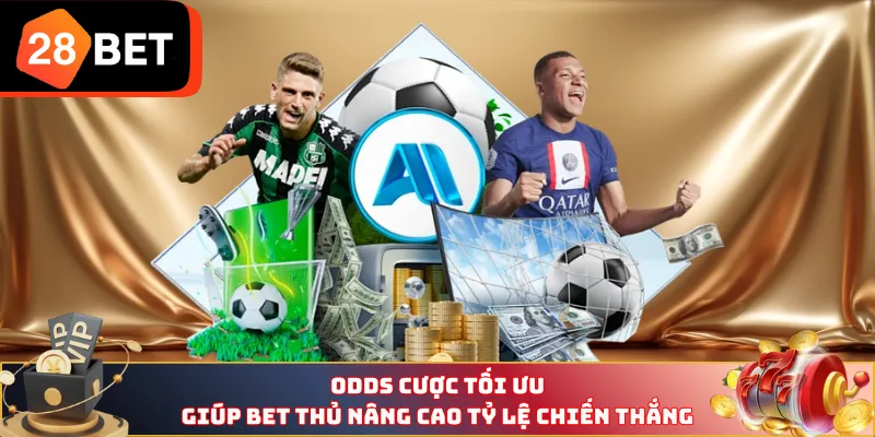 Odds cược tối ưu giúp bet thủ nâng cao tỷ lệ chiến thắng