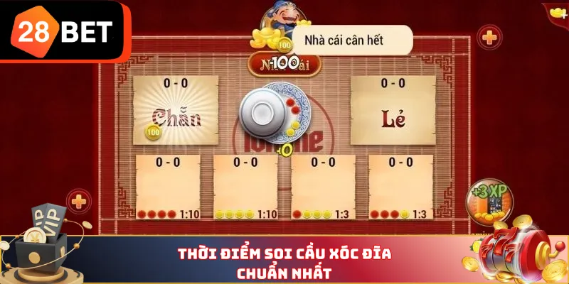 Thời điểm soi cầu Xóc Đĩa chuẩn nhất